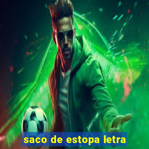 saco de estopa letra